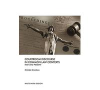 Courtroom discourse in common law contexts. Past and present