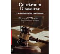 Courtroom Discourse: Practical Insights from Legal Linguists