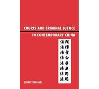 Courts and Criminal Justice in Contemporary China