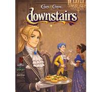 Courts and Crowns: Downstairs
