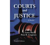 Courts and Justice: A Reader by G. Larry Mays (2008-08-31)
