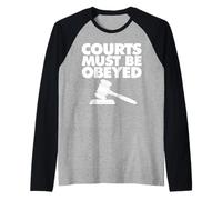 Courts Must be Obeyed Maglia con Maniche Raglan