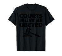 Courts Must be Obeyed Maglietta