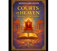 Courts of Heaven Course 1: Sonship