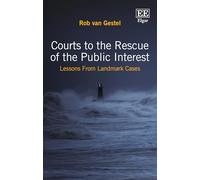 Courts to the Rescue of the Public Interest: Lessons from Landmark Cases