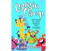 Cousin Camp, Fun Ways to Turn Family Into Friends: A Faith-Filled Guide to Connect Generations