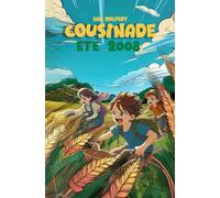 Cousinade : Les étés des cousins: Été 2008