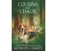 Cousins and Chaos: A Brenna Wickham Haunted Mystery