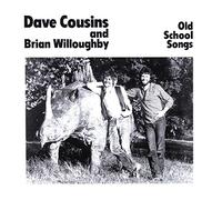 Cousins, Dave & Brian Willoughby - Old School Songs
