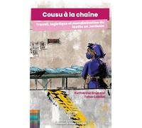 Cousu à la chaîne: Travail, logistique et mondialisation du textile en Jordanie