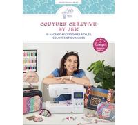 Couture créative by Jen: 10 sacs et accessoires stylés, colorés et durables. Avec patrons à découper en taille réelle