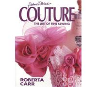 Couture: The Art of Fine Sewing