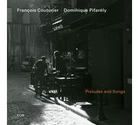 Couturier Francis. & Pifarely Daniel - Preludes & Songs
