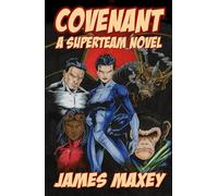 Covenant: A Superteam Novel