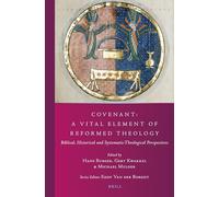 Covenant: A Vital Element of Reformed Theology: 42