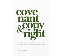 Covenant and Copyright: The Legal Blueprint For Divine Inheritance