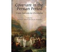 Covenant in the Persian Period: From Genesis to Chronicles by Richard J. Bautch (2015-10-30)