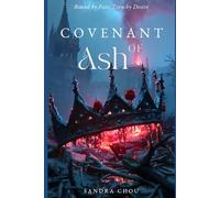 Covenant of Ash: An Enemies to Lovers Fantasy Filled with Passion, Betrayal, and Power: 1