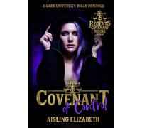 Covenant of Control: A Dark University Bully Romance
