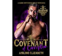 Covenant of Corruption: A Dark University Bully Romance