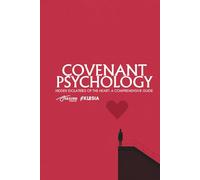Covenant Psychology: Exploring the Hidden Idolatries of the Heart