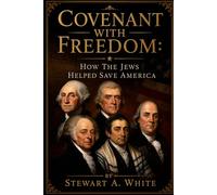 Covenant with Freedom: How the Jews Helped Save America