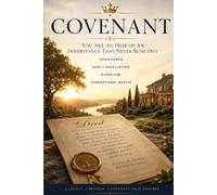 Covenant: You Are An Heir Of An Inheritance That Never Runs Out