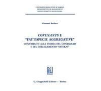 Covenants e «fattispecie aggregative». Contributo alla teoria del controllo e del collegamento «Esterni»