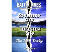 Coventry City v Leicester City: The M69 Derby