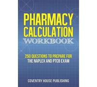 Coventry House Publishing Pharmacy Calculation Workbook (Tascabile)