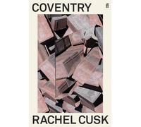Coventry: Rachel Cusk sees the truth' Lauren Elkin