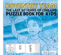 Coventry Team The Last 10 Years Of Line-Ups Puzzle Book For Kids
