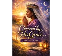 Covered His Grace 3 Prayer A Day