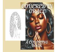 Covered In Grace: A Companion Coloring Book