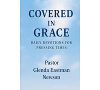Covered In Grace: Daily Devotions For Pressing Times