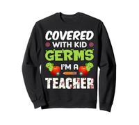 Covered with Kid Germs I'm A Teacher Teach School Teachers Felpa