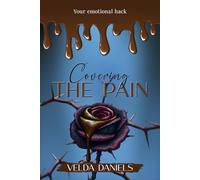 Covering the Pain: Your emotional hack