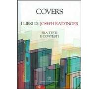 Covers. I libri di Joseph Ratzinger. Fra testi e contesti