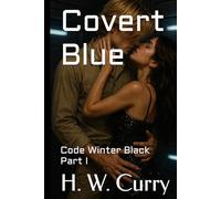 Covert Blue: Code Winter Black Part I