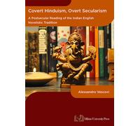 Covert hinduism, overt secularism. A postsecular reading of the Indian Eng...