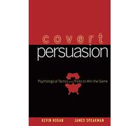 Kevin Hogan James Speakman Covert Persuasion (Copertina rigida)