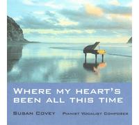 Covey, Susan - Where My Heart's Been All This Time