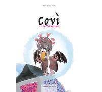 Covì il cattivissimo. Ediz. illustrata