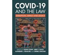 COVID-19 and the Law: Disruption, Impact and Legacy
