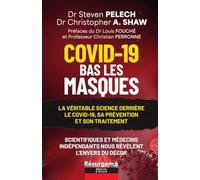 Covid-19 démasqué: La véritable science derrière le Covid-19, sa prévention et son traitement