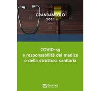 COVID-19 e responsabilità del medico e della struttura sanitaria