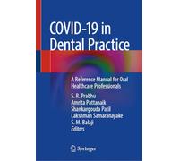 COVID-19 in Dental Practice: A Reference Manual for Oral Healthcare Professionals