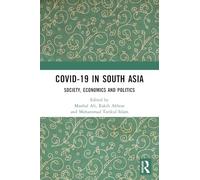 COVID-19 in South Asia: Society, Economics and Politics