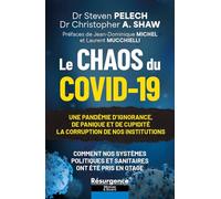 Covid-19 - Le Chaos - Une pandémie d'ignorance, de panique et de cupidité - La corruption de nos institutions