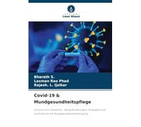 Covid-19 & Mundgesundheitspflege: Corona-Virus-Krankheit - Herausforderungen, Strategien und Leitlinien für die Mundgesundheitsversorgung